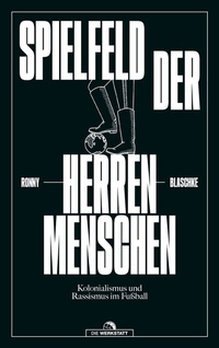 Abbildung von: Spielfeld der Herrenmenschen - Die Werkstatt