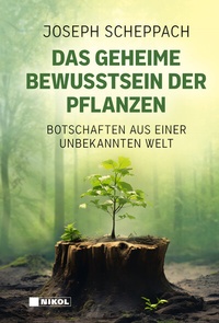 Abbildung von: Das geheime Bewusstsein der Pflanzen - Nikol