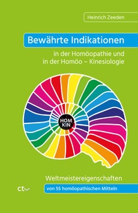 Abbildung von: Bewährte Indikationen in der Homöopathie und in der Homöo - Kinesiologie - CTV-Verlag