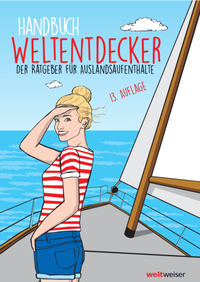 Abbildung von: Handbuch Weltentdecker. Der Ratgeber für Auslandsaufenthalte - weltweiser Verlag