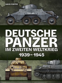 Abbildung von: Deutsche Panzer im Zweiten Weltkrieg - Wieland Verlag