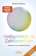 Cover: Heilsymbole & Zahlenreihen Band 1 NEUAUSGABE: &Uuml;berarbeitetes und erweitertes Arbeitsbuch der Plejadenheilung (von der SPIEGEL-Bestseller-Autorin) - AMRA Verlag