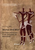 Cover: Woher und Wie? - Verhalten und Erleben in der Geschichte der Menschheit - Pabst Science Publishers