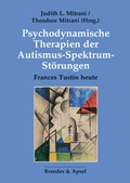 Cover: Psychodynamische Therapien der Autismus-Spektrum-St&ouml;rungen - Brandes & Apsel