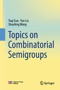 Cover: Topics on Combinatorial Semigroups - Springer