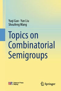 Enlarge image Cover: Topics on Combinatorial Semigroups - Springer