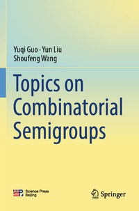 Enlarge image Cover: Topics on Combinatorial Semigroups - Springer