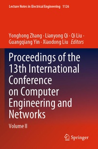 Enlarge image Cover: Proceedings of the 13th International Conference on Computer Engineering and Networks - Springer