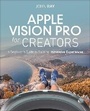 Cover: Apple Vision Pro for Creators - New Riders