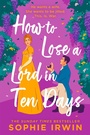 Cover: How to Lose a Lord in Ten Days - HarperCollins