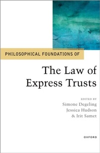 Abbildung von: Philosophical Foundations of the Law of Express Trusts - OUP eBook