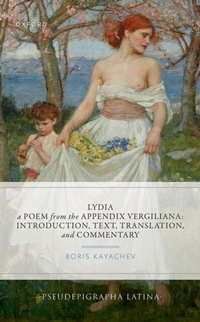Abbildung von: Lydia, a Poem from the Appendix Vergiliana - OUP eBook