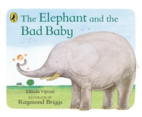Enlarge image Cover: The Elephant and the Bad Baby - Puffin