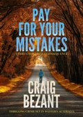 Cover: Pay For Your Mistakes - Craig Bezant