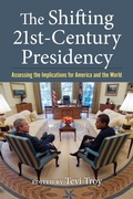 Cover: The Shifting Twenty-First Century Presidency - University Press of Kansas