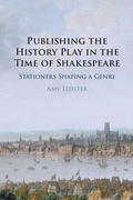Cover: Publishing the History Play in the Time of Shakespeare - Cambridge University Press