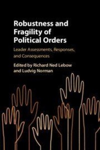 Enlarge image Cover: Robustness and Fragility of Political Orders - Cambridge University Press