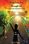 Cover: Cliche Your Way Through Life - IngramSpark