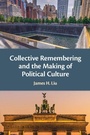 Cover: Collective Remembering and the Making of Political Culture - Cambridge University Press