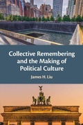 Cover: Collective Remembering and the Making of Political Culture - Cambridge University Press