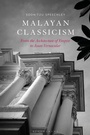 Cover: Malayan Classicism - Bloomsbury Visual Arts