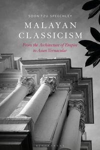 Enlarge image Cover: Malayan Classicism - Bloomsbury Visual Arts