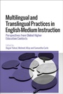 Cover: Multilingual and Translingual Practices in English-Medium Instruction - Bloomsbury Academic