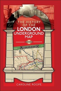 Abbildung von: The History of the London Underground Map - Pen & Sword Transport