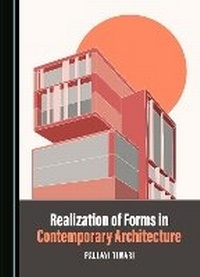 Enlarge image Cover: Realization of Forms in Contemporary Architecture - Cambridge Scholars Publishing