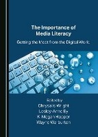 Bild: The Importance of Media Literacy - Cambridge Scholars Publishing