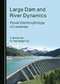Cover: Large Dam and River Dynamics - Cambridge Scholars Publishing