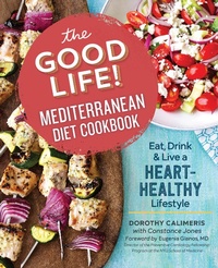 Abbildung von: Good Life! Mediterranean Diet Cookbook - Sourcebooks