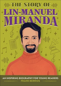 Abbildung von: The Story of Lin-Manuel Miranda - Callisto Kids