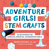 Abbildung von: Adventure Girls! STEM Crafts - Callisto Kids
