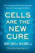 Cover: Cells Are the New Cure - Benbella Books
