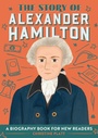 Cover: Story of Alexander Hamilton - Sourcebooks