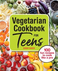 Bild vergrößern Bild: Vegetarian Cookbook for Teens - Sourcebooks