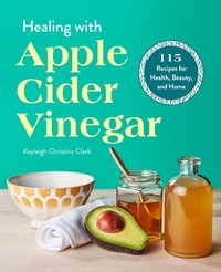 Abbildung von: Healing with Apple Cider Vinegar - Callisto