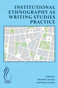 Cover: Institutional Ethnography as Writing Studies Practice - University Press of Colorado