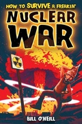 Cover: How To Survive A Freakin' Nuclear War - Lak Publishing