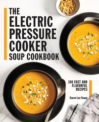Abbildung von: The Electric Pressure Cooker Soup Cookbook - Callisto