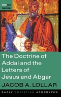 Cover: The Doctrine of Addai and the Letters of Jesus and Abgar - Cascade Books