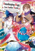 Cover: Housekeeping Mage from Another World: Making Your Adventures Feel Like Home! Volume 7 - J-Novel Heart