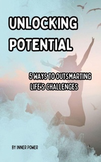 Enlarge image Cover: Unlocking Potential - Inner Strength Counselling