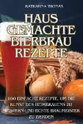 Cover: Hausgemachte Bierbraurezepte - Katharina Thomas