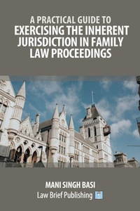 Abbildung von: Exercising the Inherent Jurisdiction in Family Law Preceedings - Law Brief Publishing