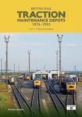 Cover: British Rail Traction Maintenance Depots 1974-1993 Part 3: Wales & Scotland - Platform 5 Publishing Ltd