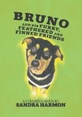 Cover: Bruno and His Furry, Feathered, and Finned Friends - Sandy's Shelf Books
