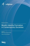 Cover: Muslim Identity Formation in Contemporary Societies - MDPI AG