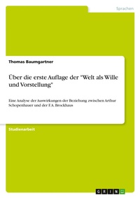 Abbildung von: UEber die erste Auflage der "Welt als Wille und Vorstellung" - GRIN Verlag